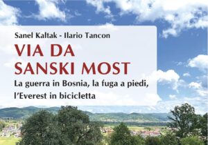 Via da Sanski Most: memoria, fuga e rinascita tra Bosnia e Dolomiti